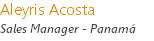 Aleyris Acosta
Sales Manager - Panamá 